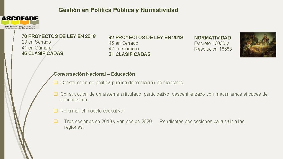 Gestión en Política Pública y Normatividad 70 PROYECTOS DE LEY EN 2018 29 en