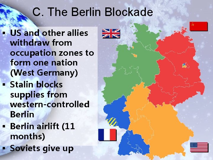 C. The Berlin Blockade § US and other allies withdraw from occupation zones to