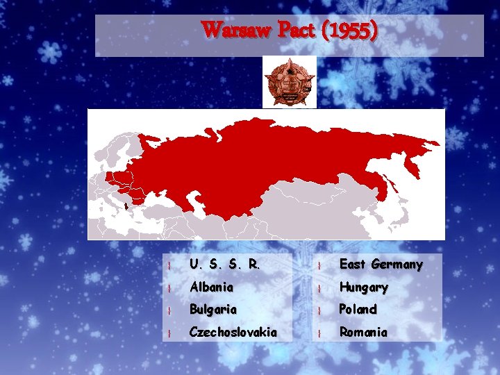 Warsaw Pact (1955) } } U. S. S. R. Albania Bulgaria Czechoslovakia } }