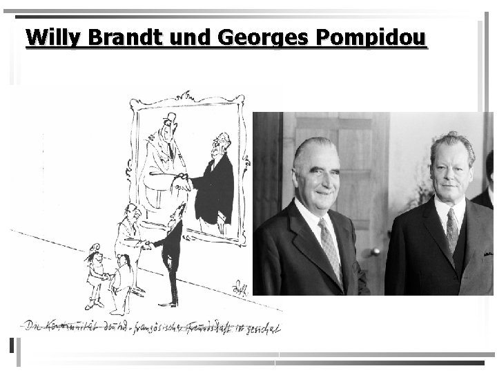 Willy Brandt und Georges Pompidou 