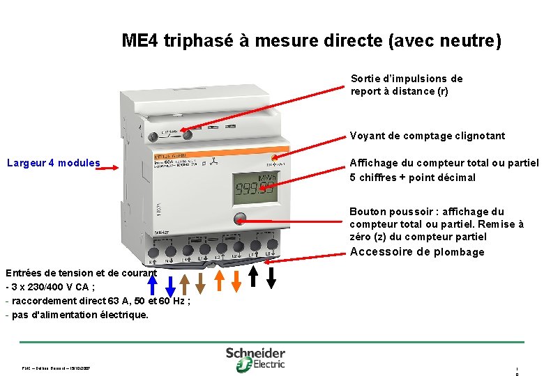 ME 4 triphasé à mesure directe (avec neutre) Sortie d’impulsions de report à distance