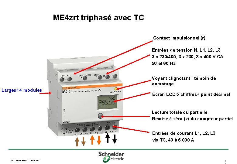 ME 4 zrt triphasé avec TC Contact impulsionnel (r) Entrées de tension N, L