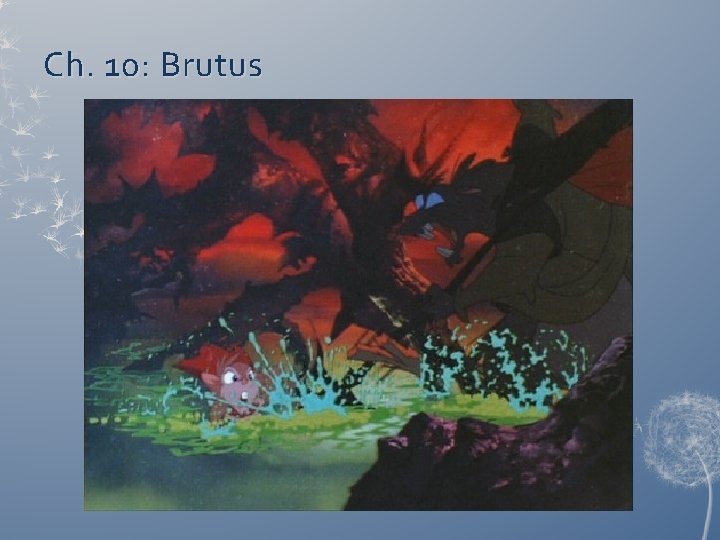 Ch. 10: Brutus 