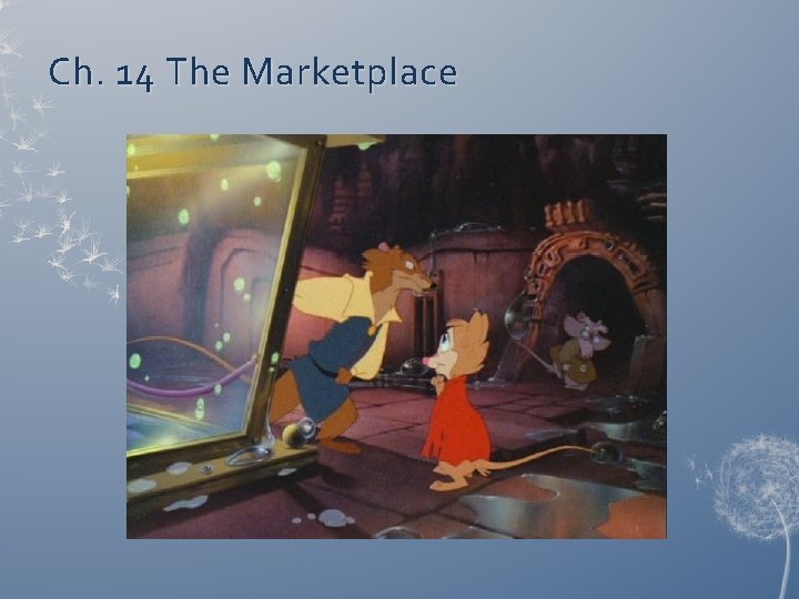 Ch. 14 The Marketplace 