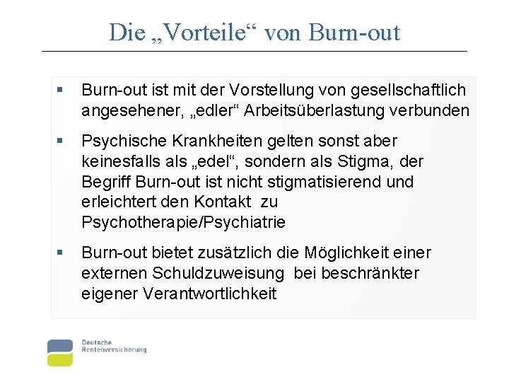 Die „Vorteile“ von Burn-out § Burn-out ist mit der Vorstellung von gesellschaftlich angesehener, „edler“