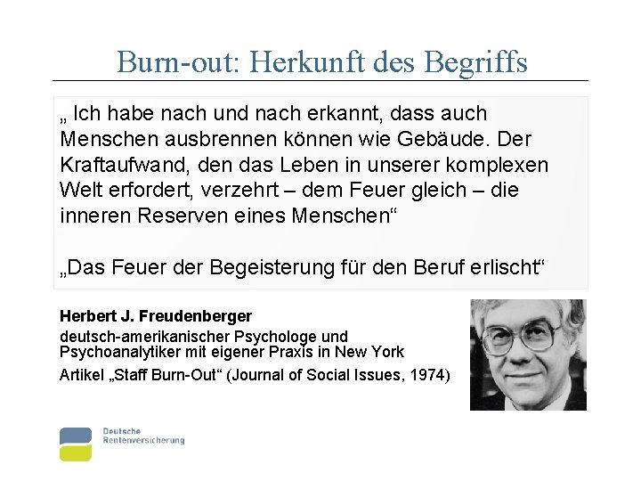 Burn-out: Herkunft des Begriffs „ Ich habe nach und nach erkannt, dass auch Menschen