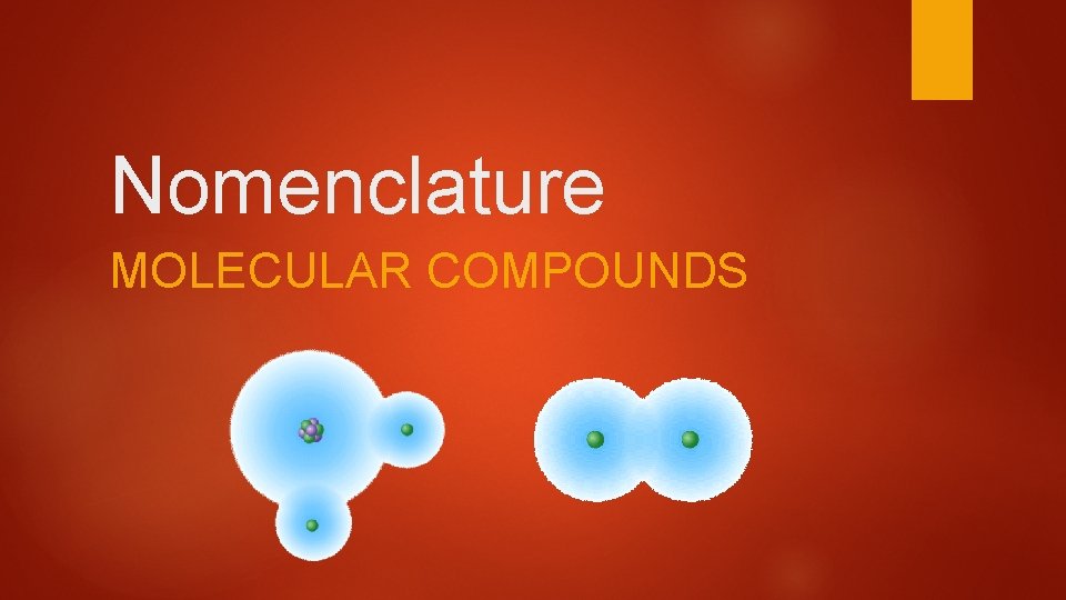 Nomenclature MOLECULAR COMPOUNDS 