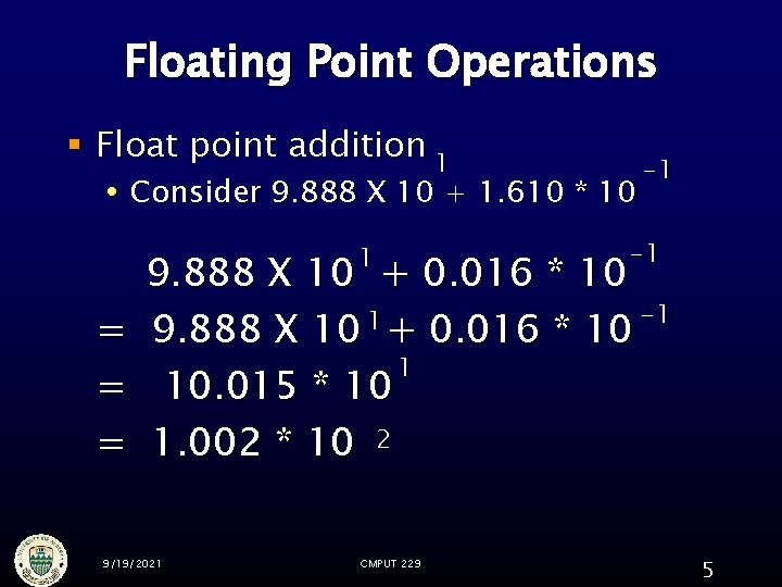 Floating Point Operations § Float point addition 1 Consider 9. 888 X 10 + Floating Point Operations § Float point addition 1 Consider 9. 888 X 10 +