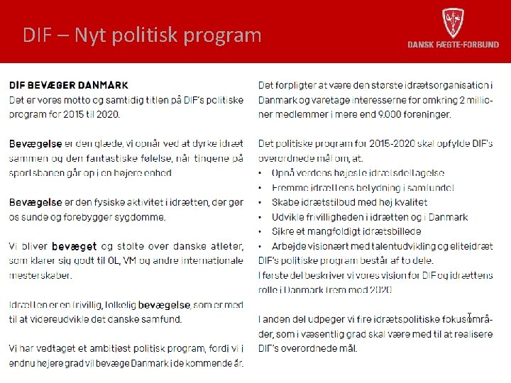 DIF – Nyt politisk program Proces 