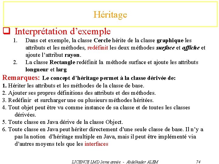 Héritage q Interprétation d’exemple 1. Dans cet exemple, la classe Cercle hérite de la