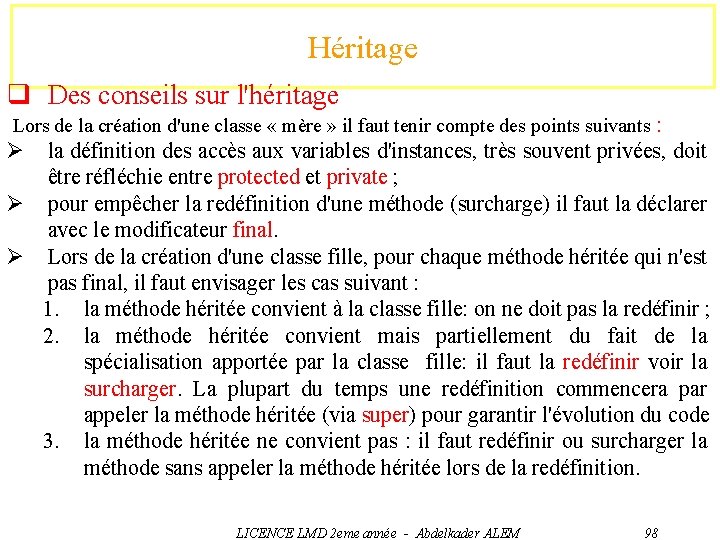 Héritage q Des conseils sur l'héritage Lors de la création d'une classe « mère