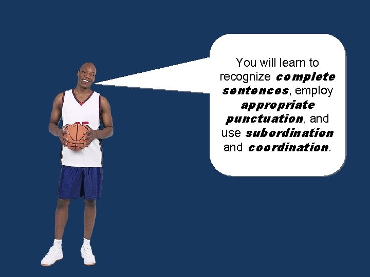 This Youpresentation will learn to covers avoiding recognize complete sentences , employ appropriate fragments,