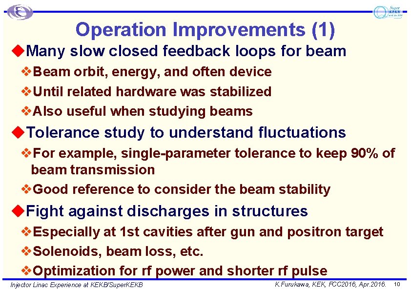 Operation Improvements (1) u. Many slow closed feedback loops for beam v. Beam orbit,