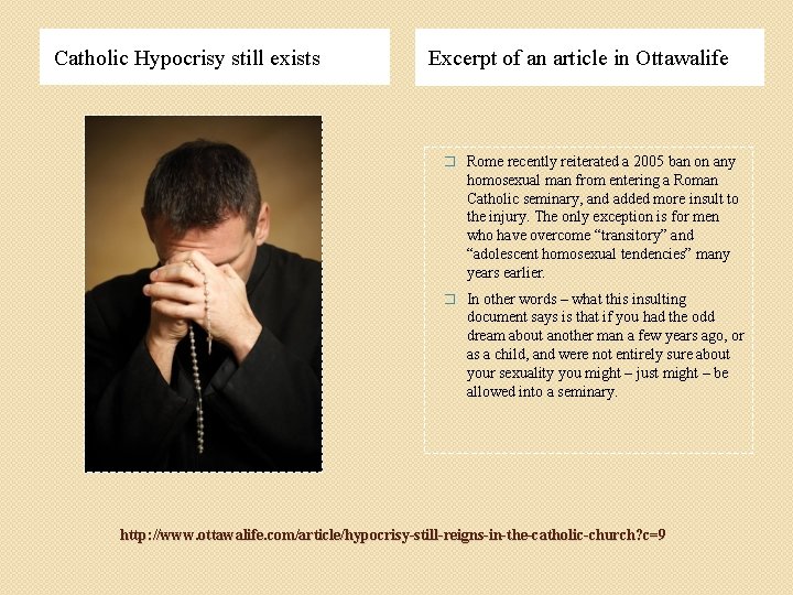Catholic Hypocrisy still exists Excerpt of an article in Ottawalife � Rome recently reiterated