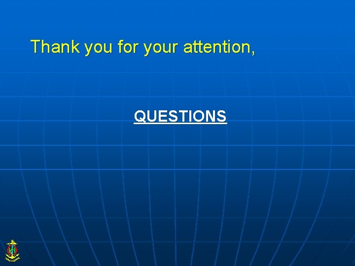 Thank you for your attention, QUESTIONS 