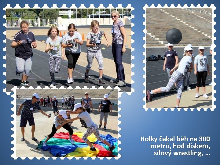 50 USA Holky čekal běh na 300 metrů, hod diskem, silový wrestling, … 