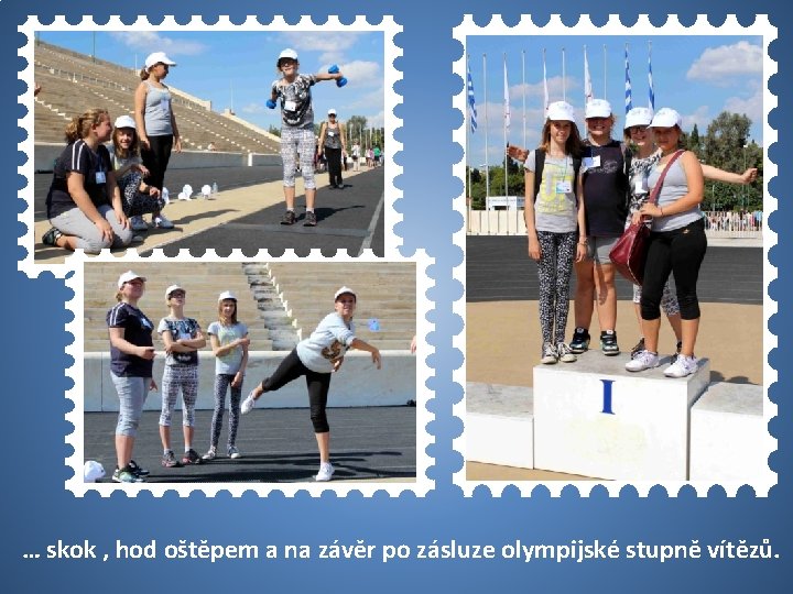 50 USA … skok , hod oštěpem a na závěr po zásluze olympijské stupně