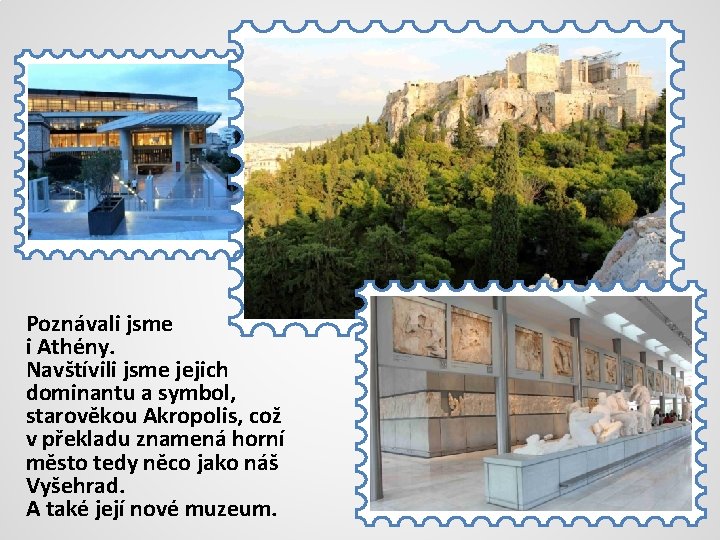USA 50 Poznávali jsme i Athény. Navštívili jsme jejich dominantu a symbol, starověkou Akropolis,