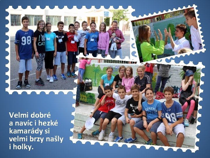 50 USA Velmi dobré a navíc i hezké kamarády si velmi brzy našly i