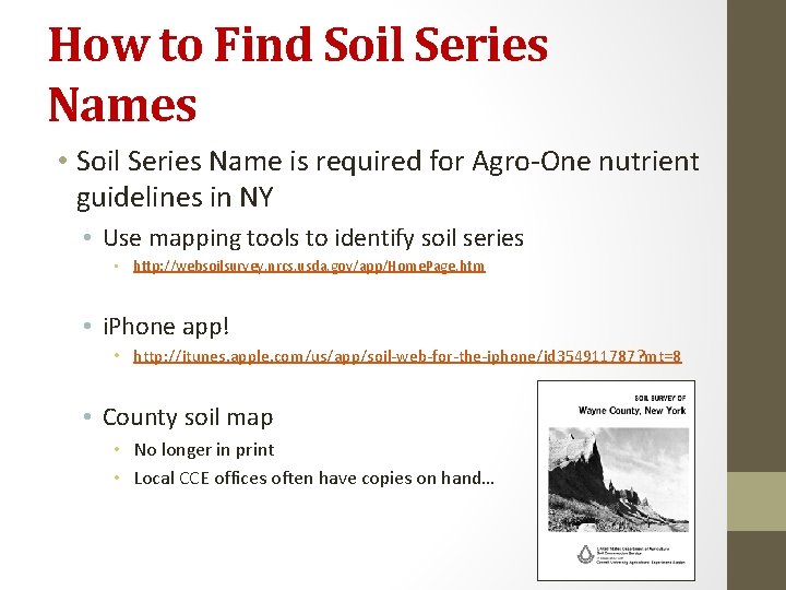 How to Find Soil Series Names • Soil Series Name is required for Agro-One