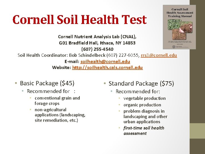 Cornell Soil Health Test Cornell Nutrient Analysis Lab (CNAL), G 01 Bradfield Hall, Ithaca,