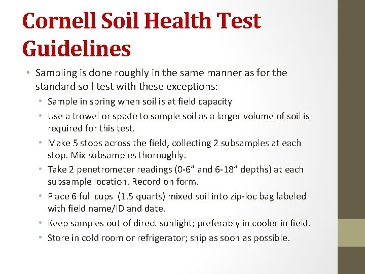 Cornell Soil Health Test Guidelines • Sampling is done roughly in the same manner