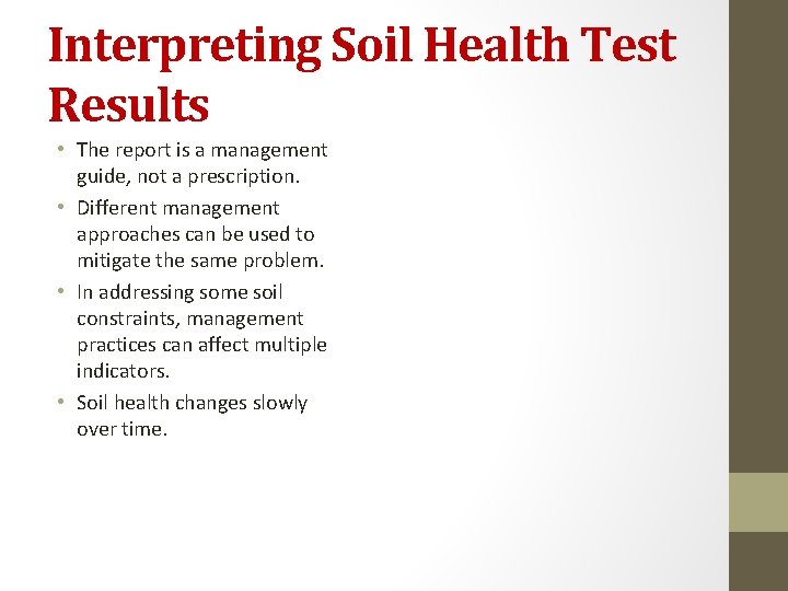 Interpreting Soil Health Test Results • The report is a management guide, not a