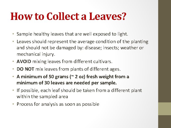 How to Collect a Leaves? • Sample healthy leaves that are well exposed to