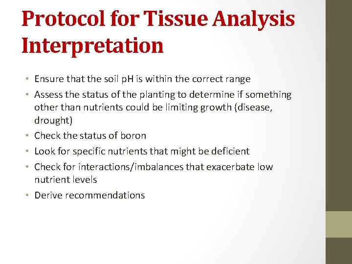Protocol for Tissue Analysis Interpretation • Ensure that the soil p. H is within