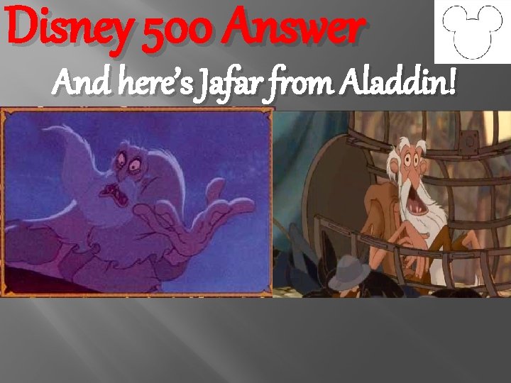 Disney 500 Answer And here’s Jafar from Aladdin! 