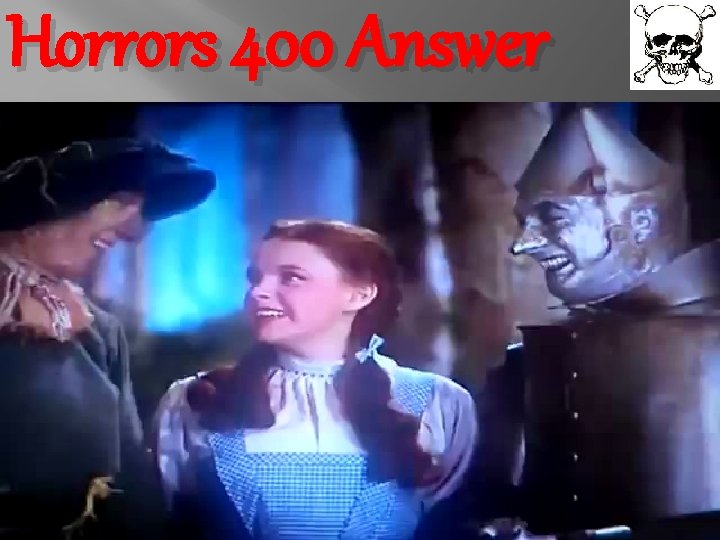 Horrors 400 Answer 