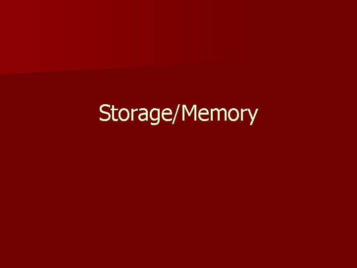 Storage/Memory 