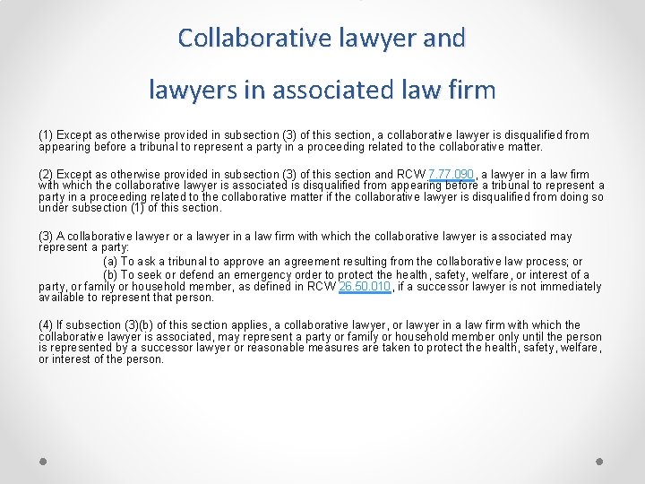 Collaborative lawyer and lawyers in associated law firm (1) Except as otherwise provided in