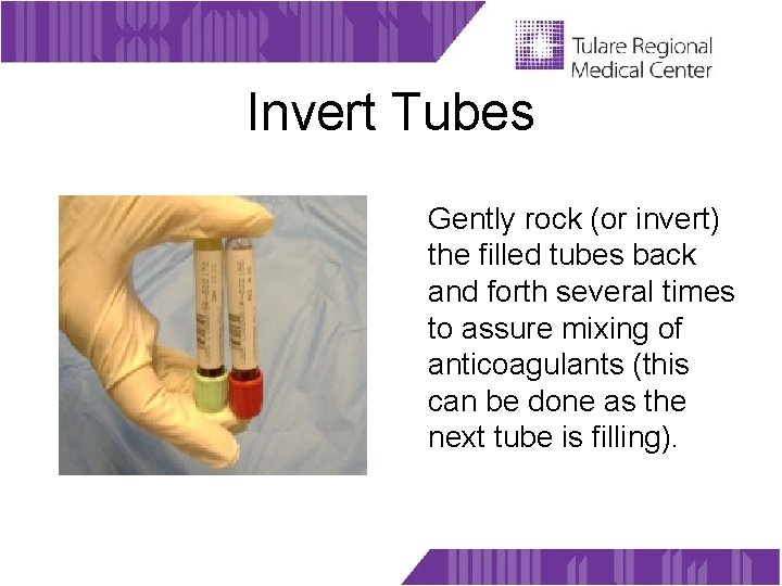 Invert Tubes Gently rock (or invert) the filled tubes back and forth several times
