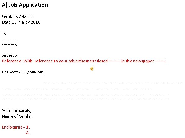 A) Job Application Sender’s Address Date-20 th May 2016 To -----, -----. Subject- ________________________________ A) Job Application Sender’s Address Date-20 th May 2016 To -----, -----. Subject- ________________________________