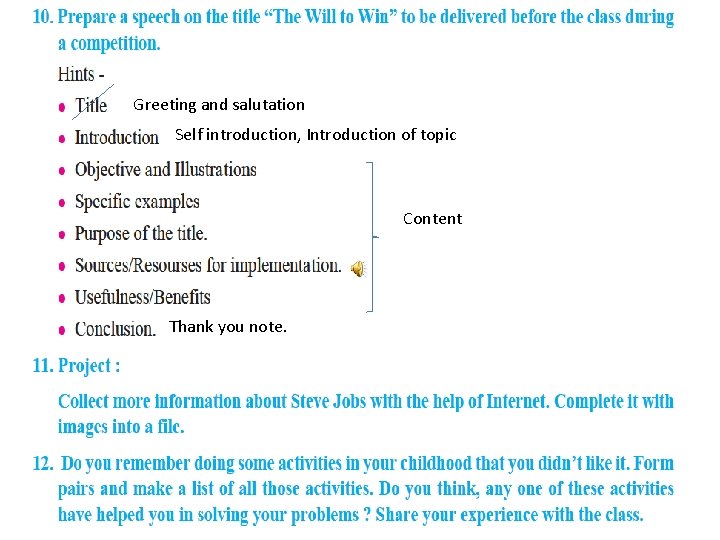 Greeting and salutation Self introduction, Introduction of topic Content Thank you note.  Greeting and salutation Self introduction, Introduction of topic Content Thank you note.
