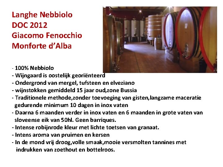 Langhe Nebbiolo DOC 2012 Giacomo Fenocchio Monforte d’Alba - 100% Nebbiolo - Wijngaard is