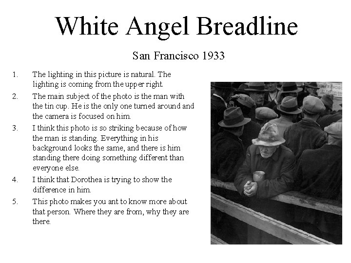 White Angel Breadline San Francisco 1933 1. 2. 3. 4. 5. The lighting in