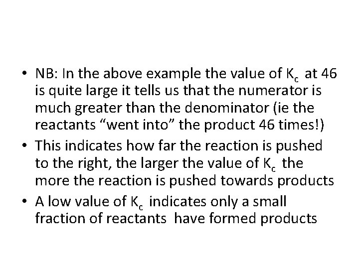  • NB: In the above example the value of Kc at 46 is