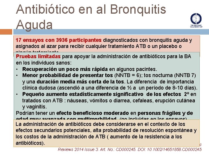 Antibiótico en al Bronquitis Aguda 17 ensayos con 3936 participantes diagnosticados con bronquitis aguda