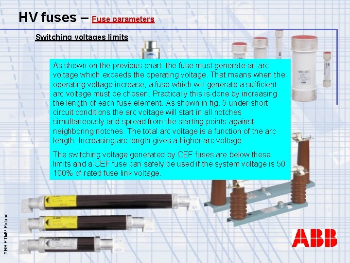 HV fuses – Fuse parameters Switching voltages limits As shown on the previous chart