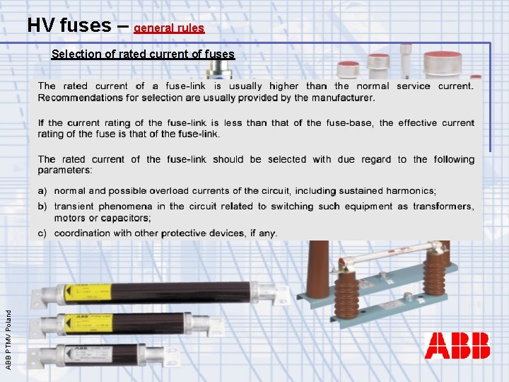 HV fuses – general rules ABB PTMV Poland Selection of rated current of fuses