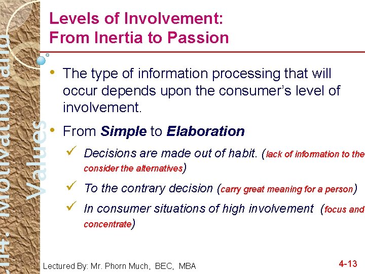 h 4: Motivation and Values Levels of Involvement: From Inertia to Passion • The