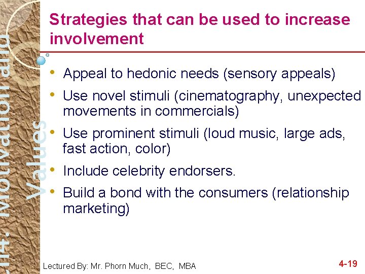 h 4: Motivation and Values Strategies that can be used to increase involvement •