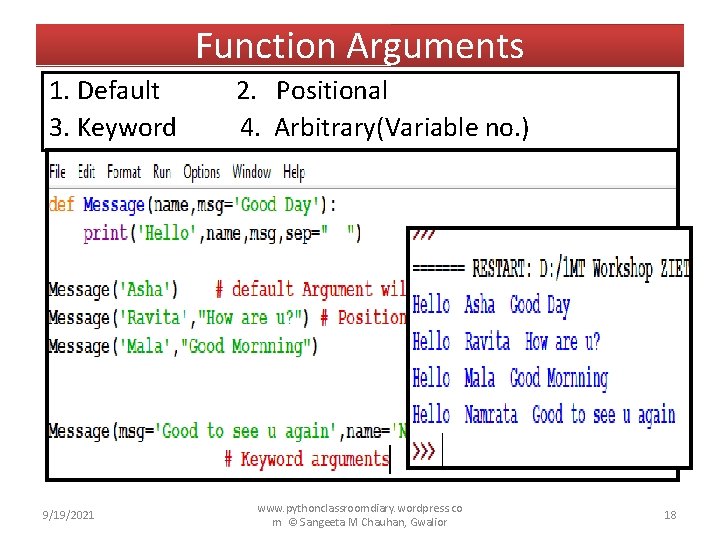 Function Arguments 1. Default 3. Keyword 9/19/2021 2. Positional 4. Arbitrary(Variable no. ) www.