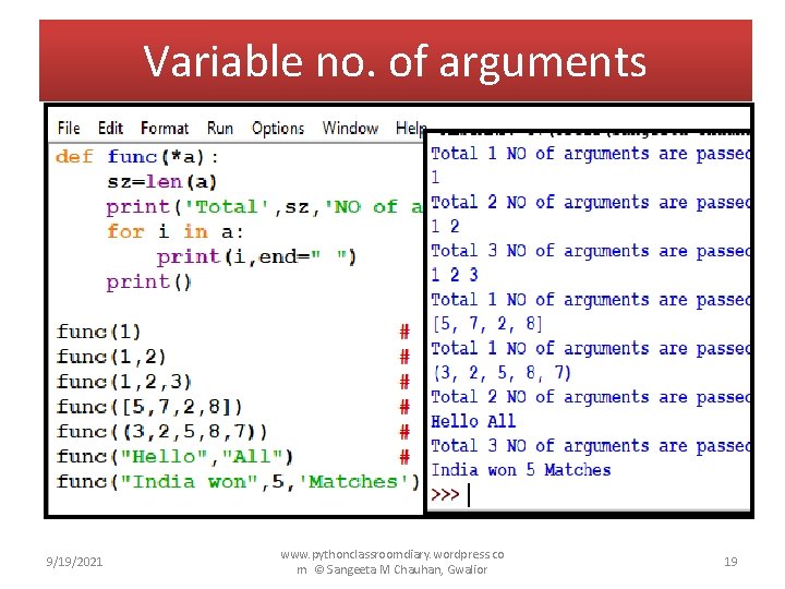 Variable no. of arguments 9/19/2021 www. pythonclassroomdiary. wordpress. co m © Sangeeta M Chauhan,