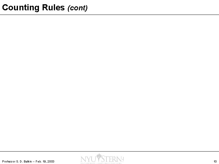 Counting Rules (cont) Professor S. D. Balkin -- Feb. 19, 2003 10 