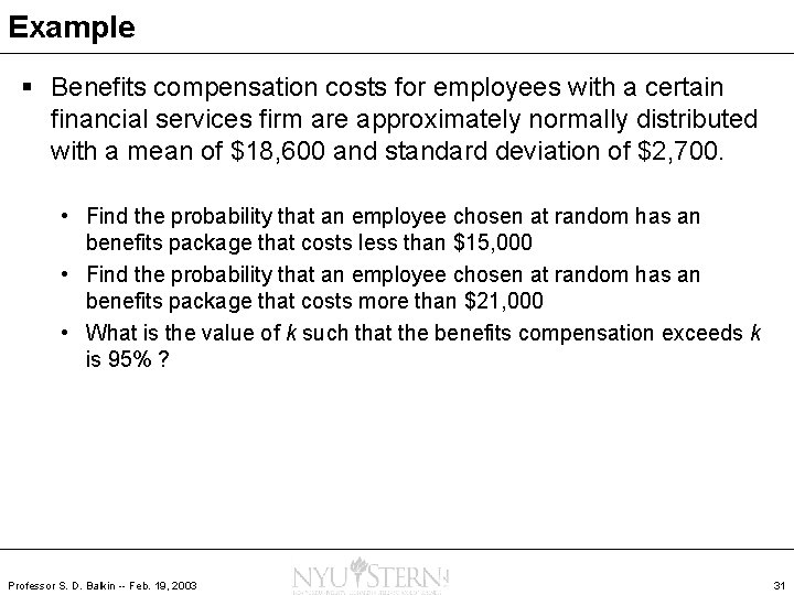 Example § Benefits compensation costs for employees with a certain financial services firm are