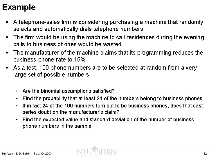 Example § A telephone-sales firm is considering purchasing a machine that randomly selects and