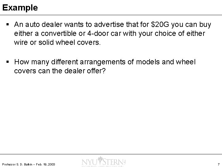 Example § An auto dealer wants to advertise that for $20 G you can